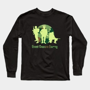 Front Toward Enemy Long Sleeve T-Shirt